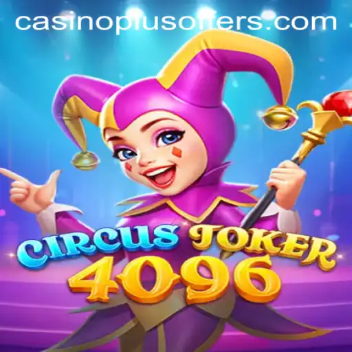 Explore the Thrills of CircusJoker4096: A CasinoPlus Adventure