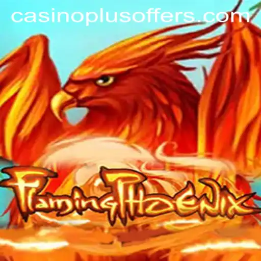 Embrace the Excitement with FlamingPhoenix