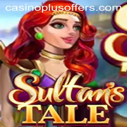 Exploring the Rich World of Sultanstale: A Casinoplus Adventure